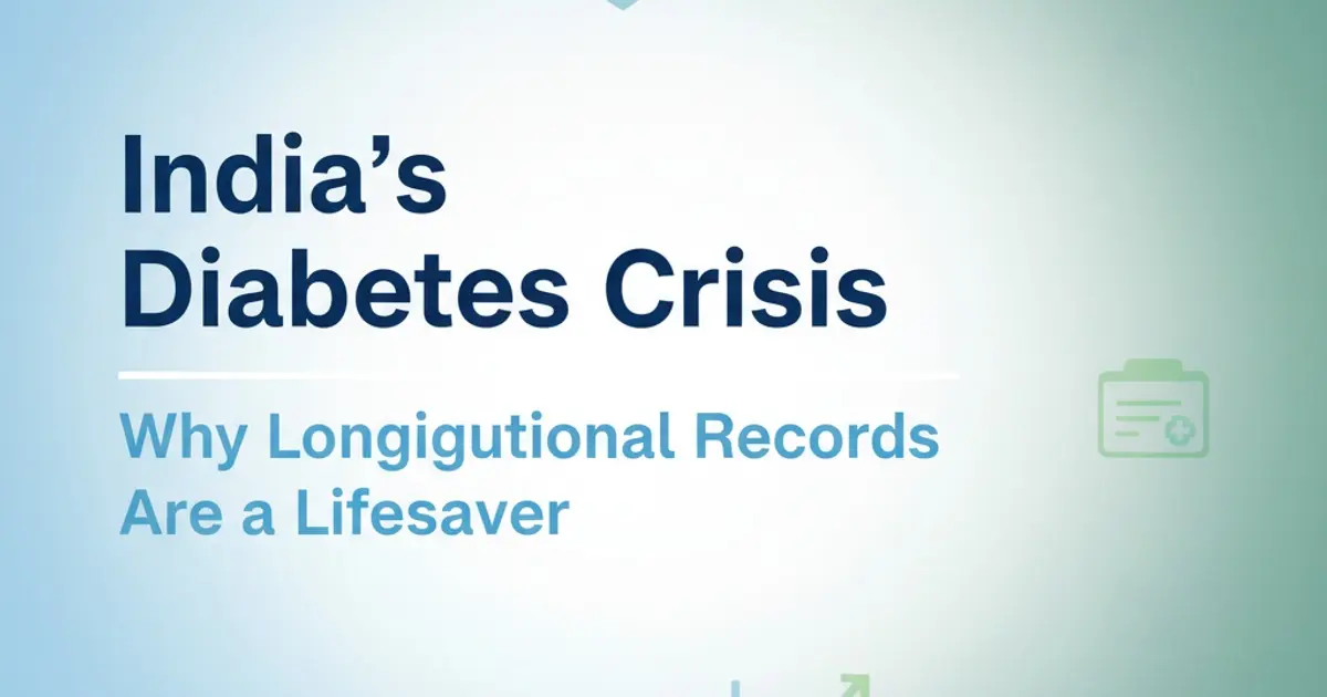Diabetes in India: Are Longitudinal Records Key?