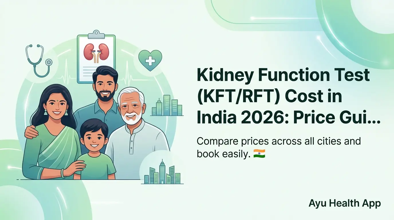 Kidney Function Test (KFT/RFT) Cost in India 2026: Price Guide for All Cities