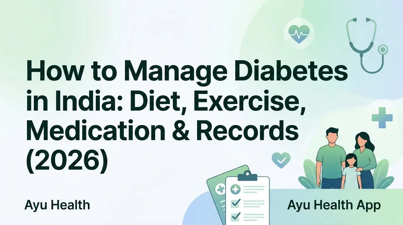 How to Manage Diabetes in India: Diet, Exercise, Medication & Records (2026)