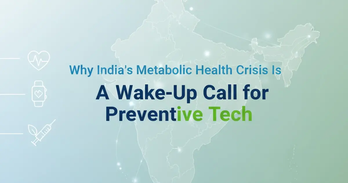 Metabolic Crisis: Can Tech Prevent India's Health Woes?