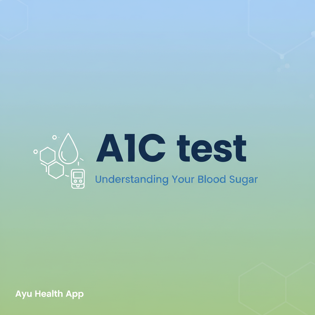 A1C Test: Purpose, Procedure, Results & Cost in India