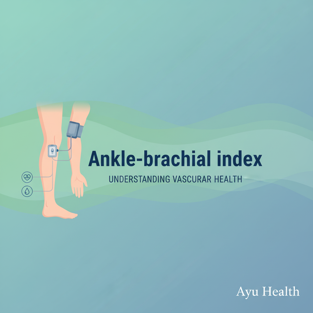 What is Ankle-brachial index: Complete Guide for India thumbnail