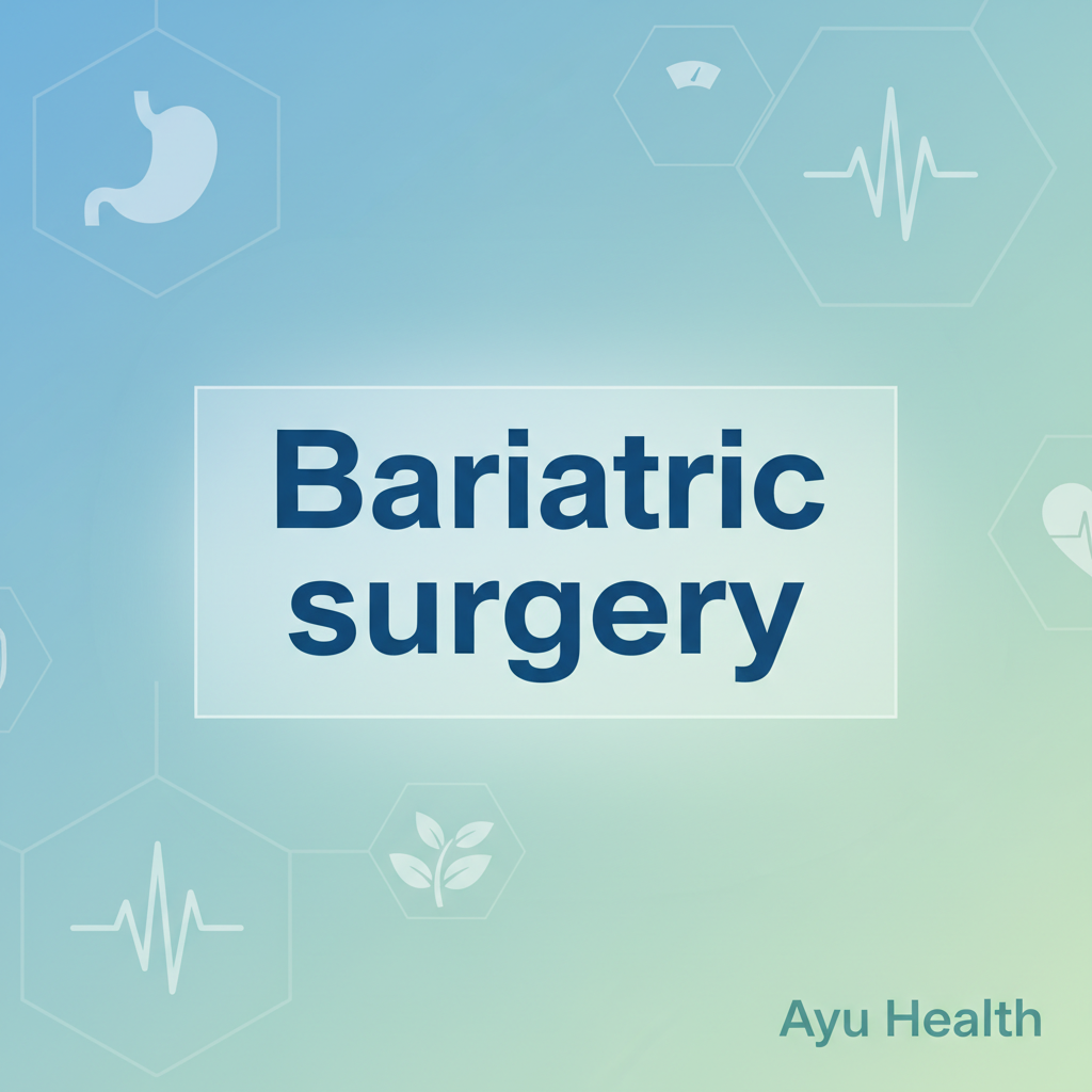 What is Bariatric surgery: Complete Guide for India