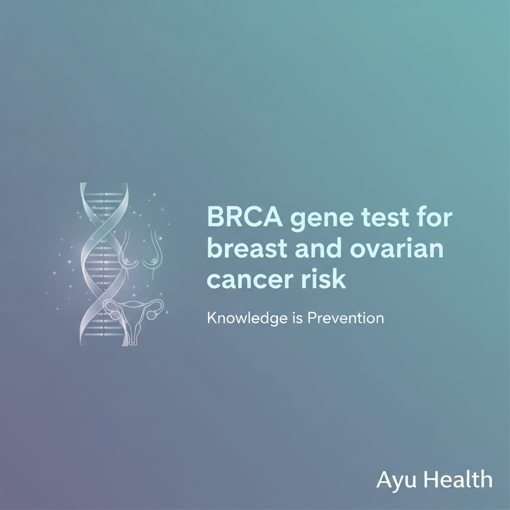 What is BRCA gene test for breast and ovarian cancer risk: Complete Guide for India thumbnail