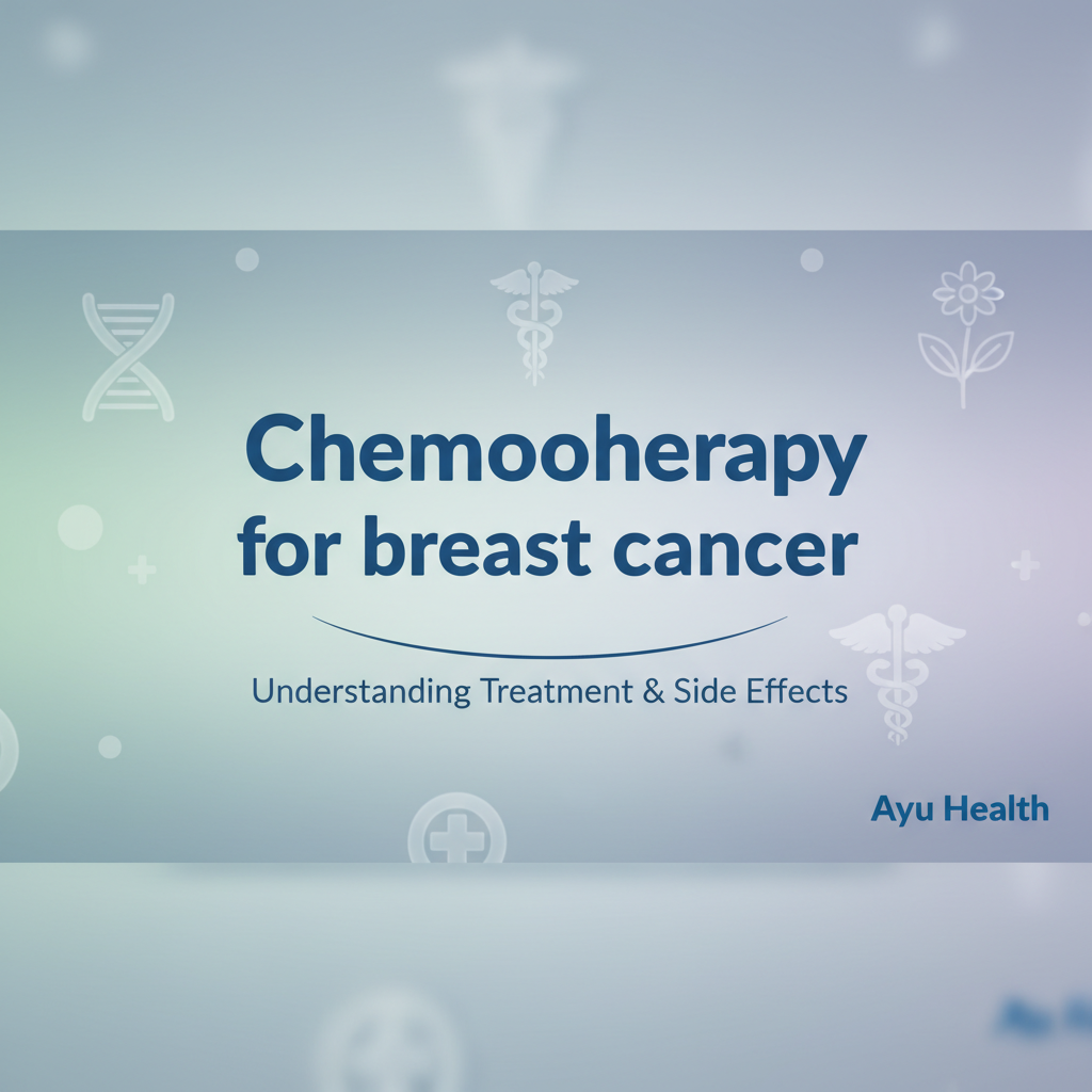 What is Chemotherapy for breast cancer: Complete Guide for India thumbnail