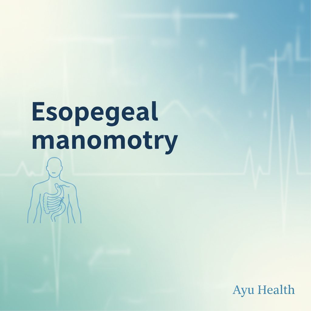 What is Esophageal manometry: Purpose, Procedure & Costs in India thumbnail