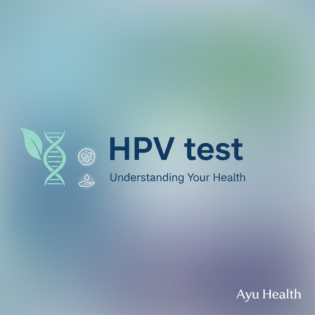 What is HPV test: Purpose, Procedure & Costs in India