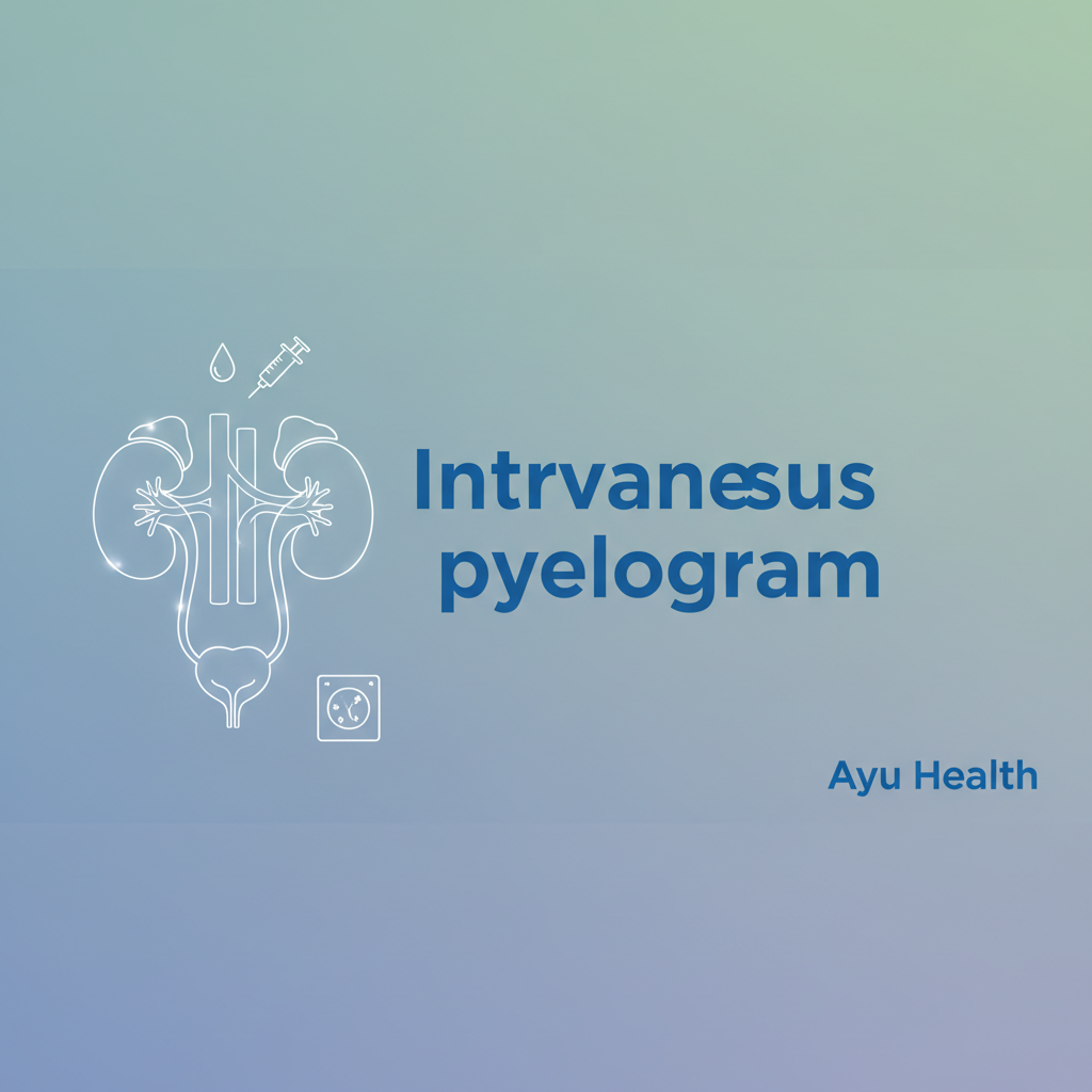 IVP Test: Understanding Intravenous Pyelogram Procedure