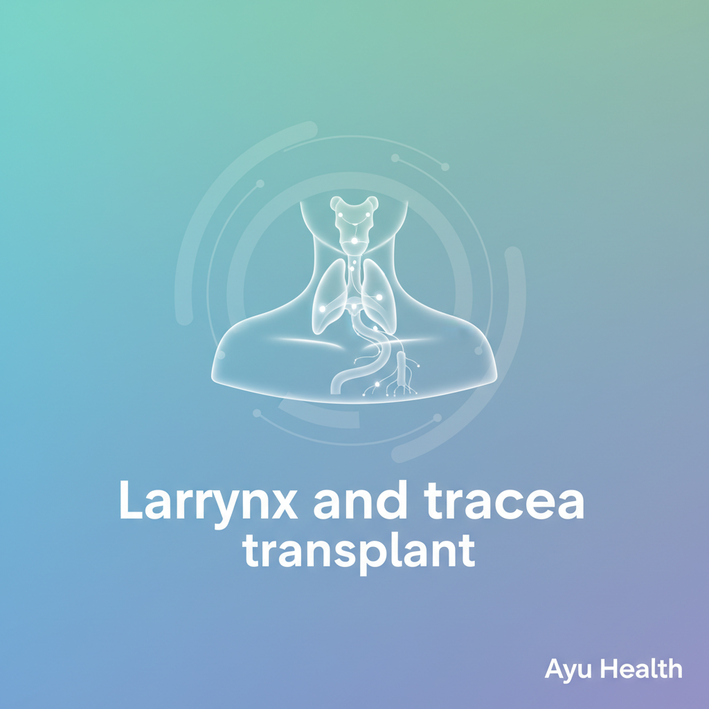 Larynx & Trachea Transplant: Restore Voice, Breath, Life