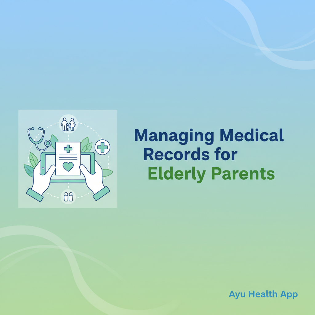 Managing Medical Records for Elderly Parents thumbnail