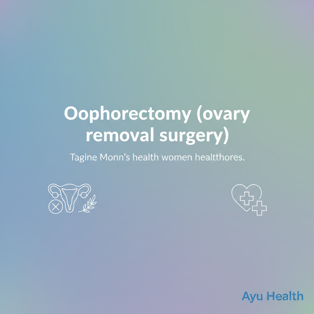 Oophorectomy: Ovary Removal Surgery Guide & Recovery