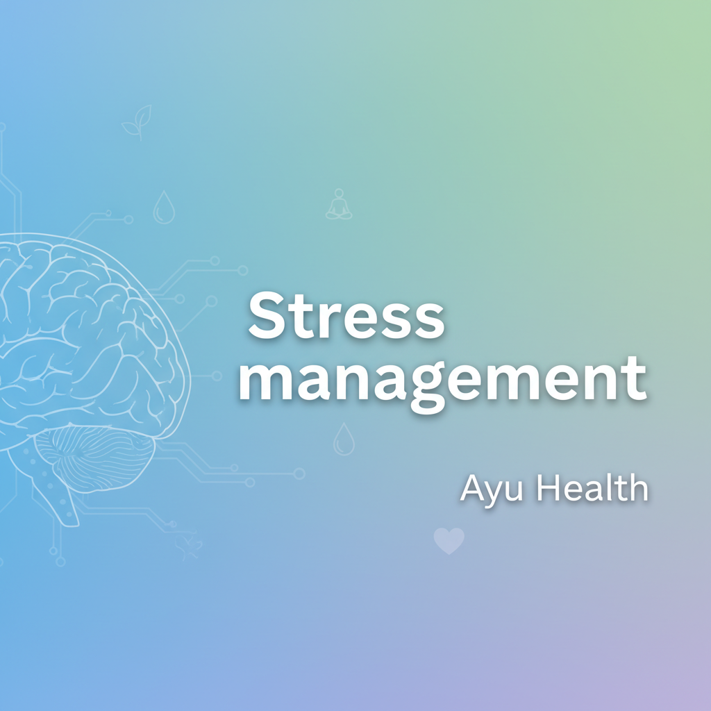 Stress Management: Techniques to Reduce Anxiety & Improve Well-being