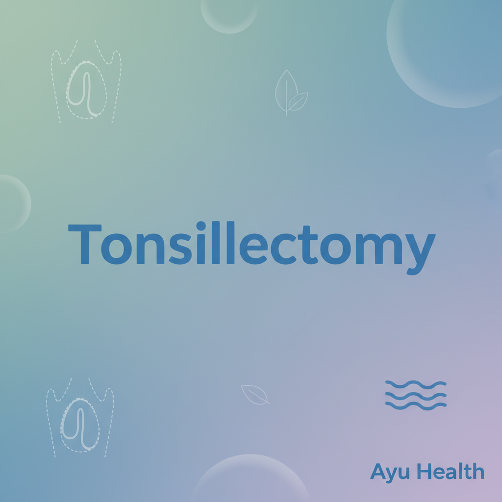 Tonsillectomy: Your Guide to Surgery, Recovery & When It's Needed